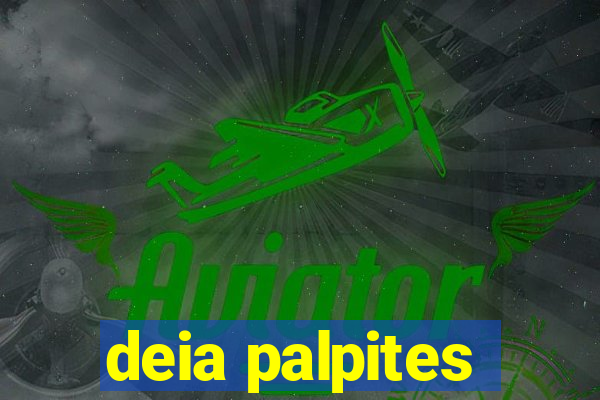 deia palpites