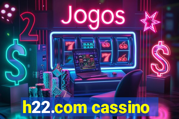 h22.com cassino