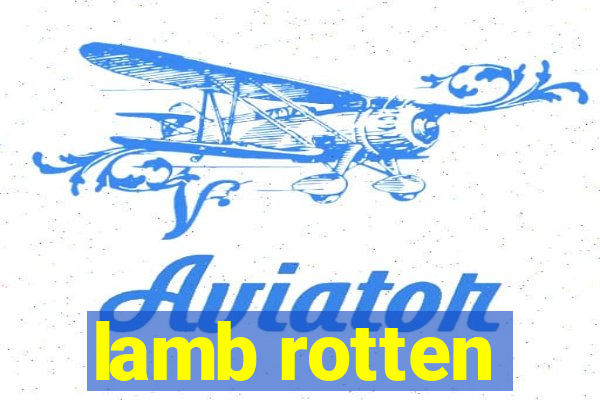 lamb rotten