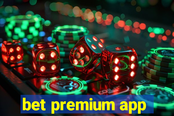 bet premium app