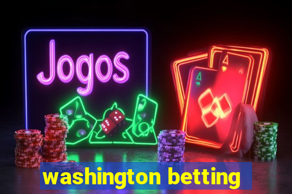 washington betting