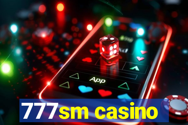 777sm casino