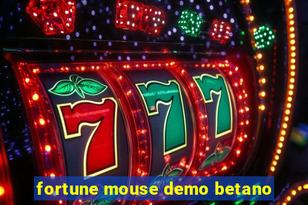 fortune mouse demo betano