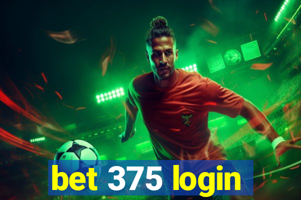 bet 375 login