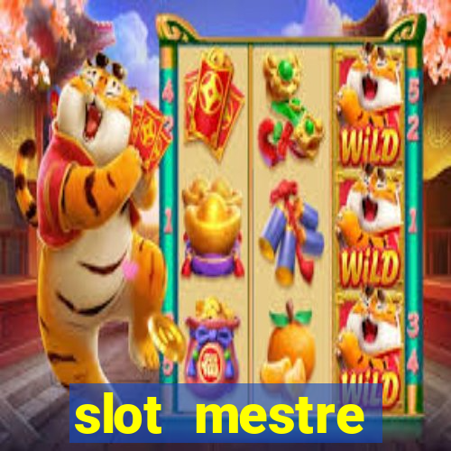 slot  mestre