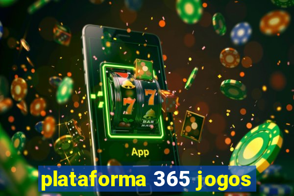 plataforma 365 jogos