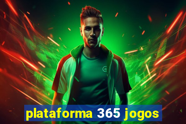 plataforma 365 jogos