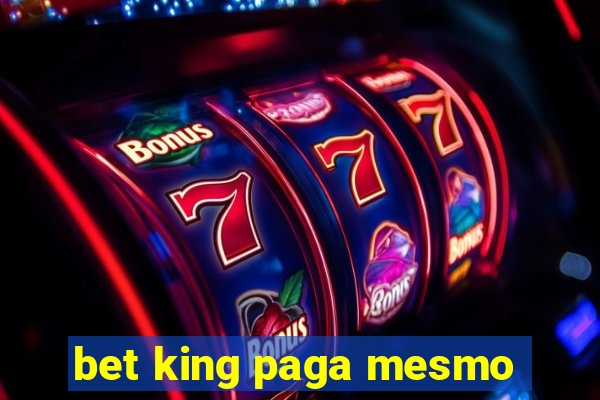 bet king paga mesmo