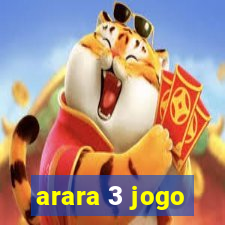 arara 3 jogo