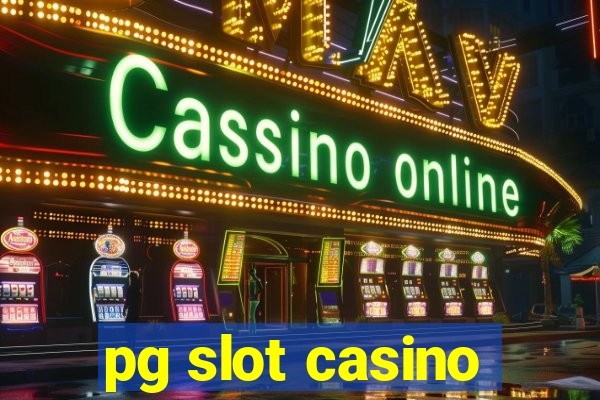 pg slot casino