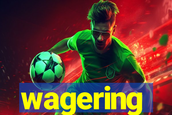 wagering