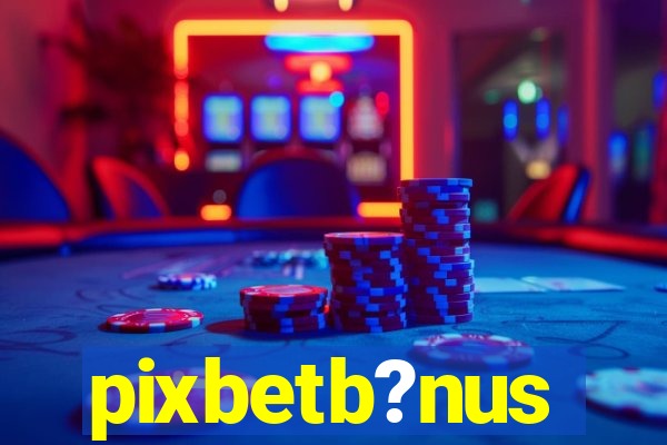 pixbetb?nus