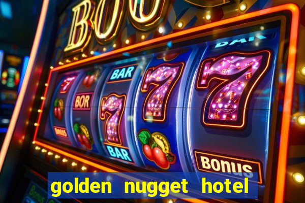 golden nugget hotel and casino las vegas