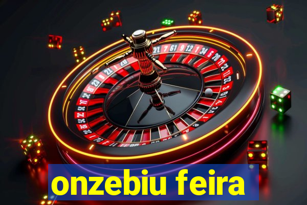 onzebiu feira