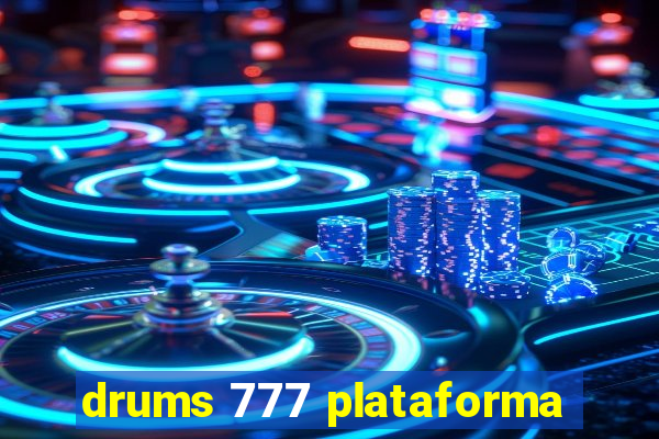 drums 777 plataforma