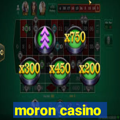 moron casino