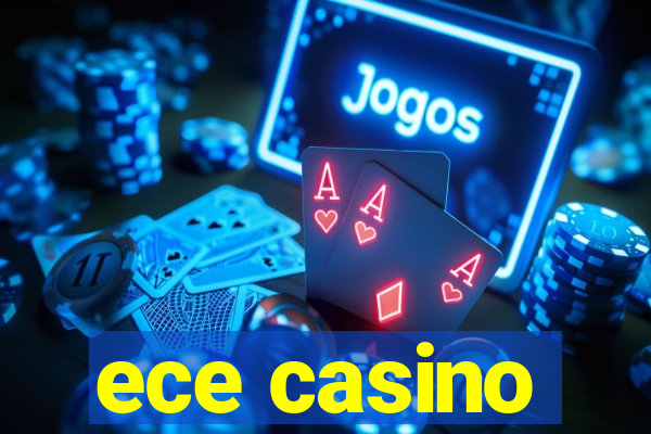 ece casino