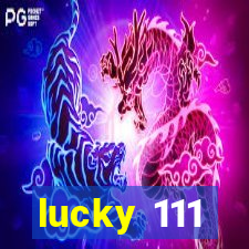 lucky 111