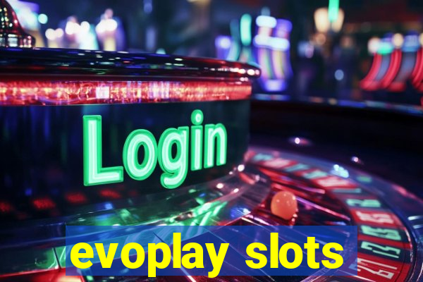 evoplay slots