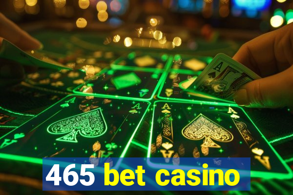 465 bet casino