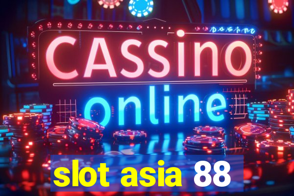 slot asia 88