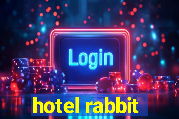 hotel rabbit