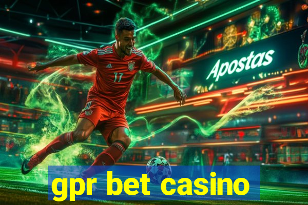 gpr bet casino