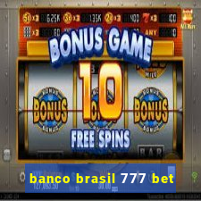 banco brasil 777 bet