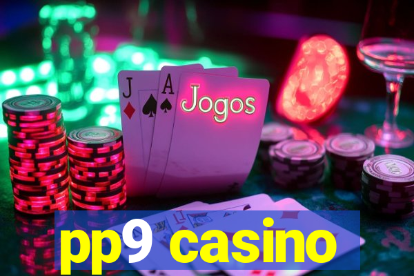 pp9 casino