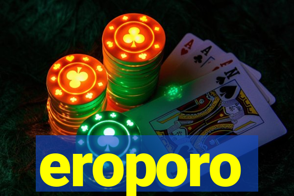 eroporo