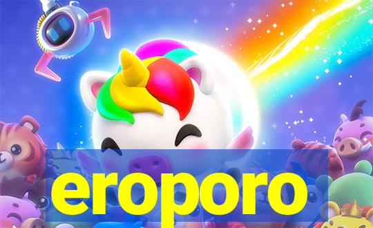 eroporo