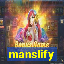 manslify