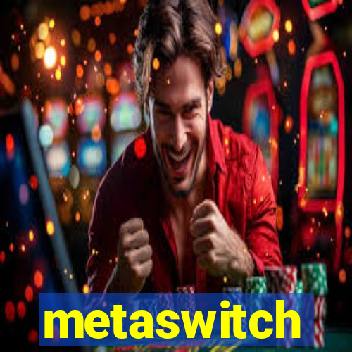 metaswitch