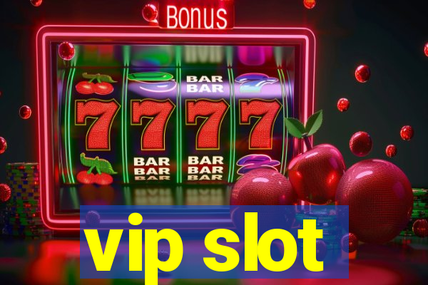 vip slot