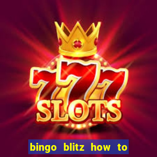 bingo blitz how to level up fast