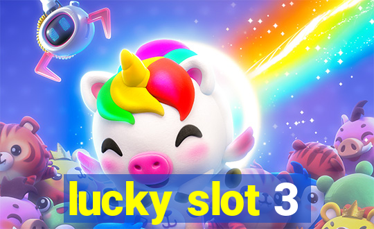 lucky slot 3