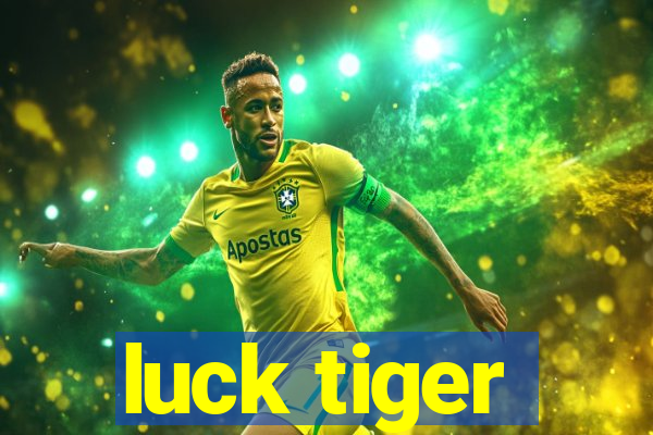 luck tiger