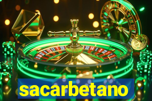 sacarbetano