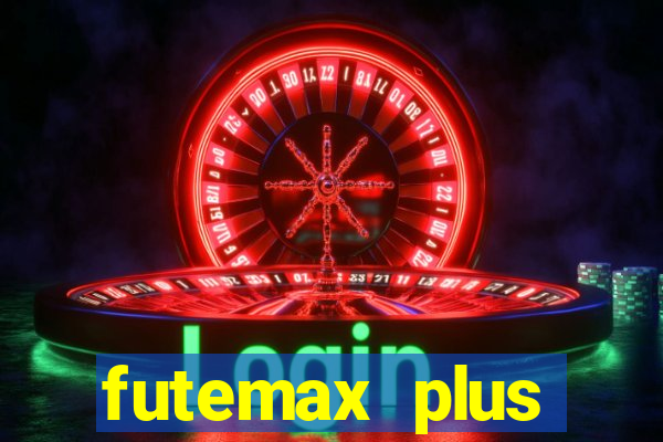 futemax plus futebol ao vivo