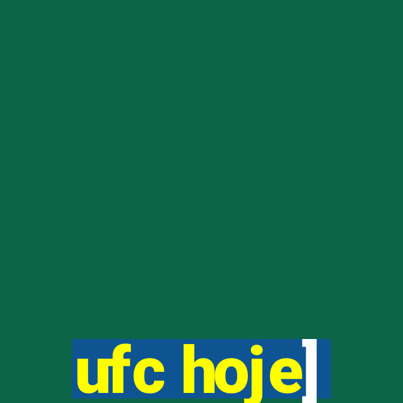 ufc hoje]