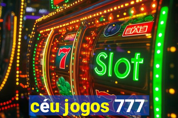 céu jogos 777