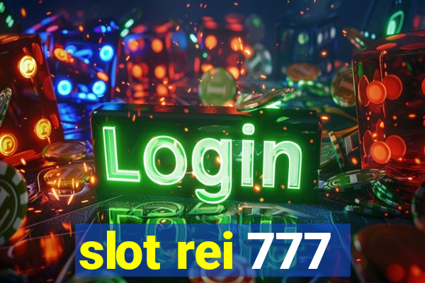 slot rei 777