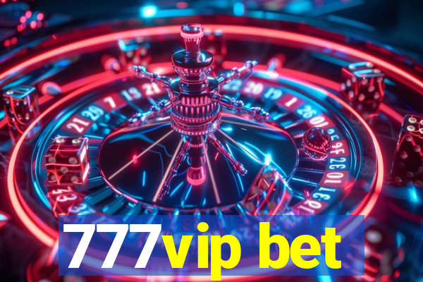 777vip bet