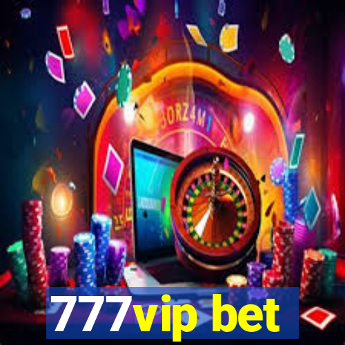 777vip bet