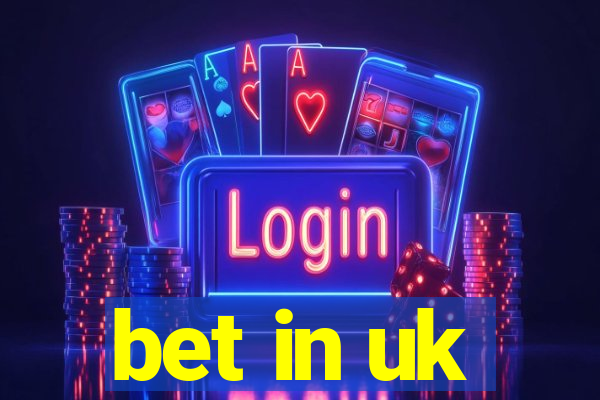 bet in uk