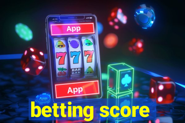 betting score