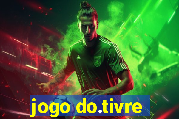 jogo do.tivre