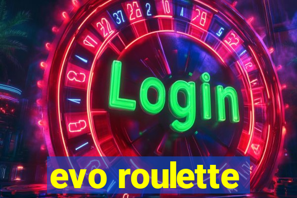 evo roulette