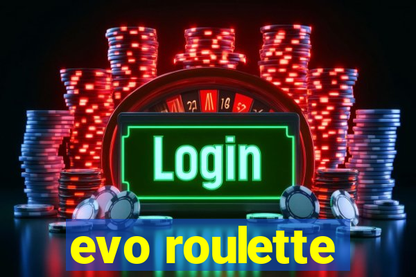 evo roulette