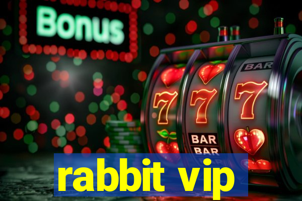 rabbit vip